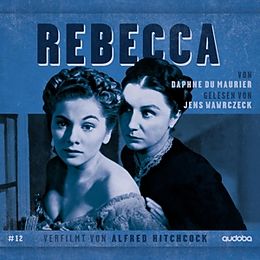 Audio CD (CD/SACD) Rebecca: Jens Wawrczeck Liest - Verfilmt Von Hitch von Daphne Du Maurier