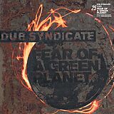 Dub Syndicate Vinyl Fear Of A Green Planet (25th Anniv. Expanded Editi