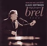 Klaus Hoffmann CD Wenn Uns Nur Liebe Bleibt(hoffmann Singt J.brel)