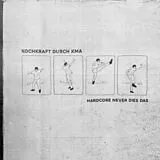 Kochkraft Durch Kma LP (analog) Hardcore Never Dies Das