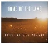Home Of The Lame CD Here,Of All Places