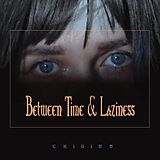 Chikiss CD Between Time And Laziness