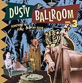 Various LP (analog) Dusty Ballroom 03 - Something S Going On In My Roo
