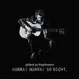 Gisbert zu Knyphausen CD Hurra! Hurra! So Nicht