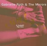 Gabrielle Roth & The Mirrors CD Sundari-A Jivamukti Yoga Class