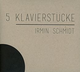 Irmin Schmidt CD 5 Klavierstücke