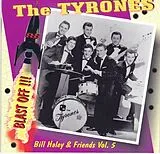 Bill Haley & Friends CD Vol.5 - The Tyrones - Blast Off