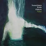 Sometimes With Others LP (analog) nous