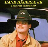 Hank Häberle Jr. CD I Schwätz Schwäbisch