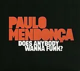 Paulo Mendonca Vinyl Does Anybody Wanna Funk? (Vinyl)
