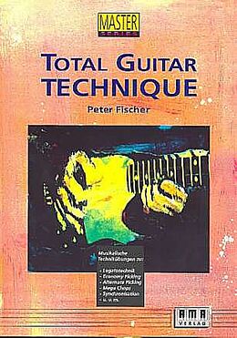 Peter Fischer Notenblätter Total Guitar Technique