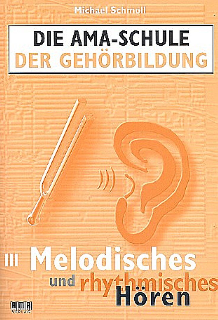 Die AMA-Schule der Gehörbildung 3