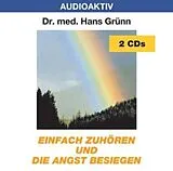 Hans Dr. Grünn CD Einfach zuhören und die Angst besiegen