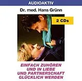 Dr. Hans Grünn CD Einfach zuhören und in Liebe und Partnerschaft glücklich werden