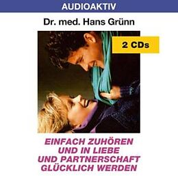 Dr. Hans Grünn CD Einfach zuhören und in Liebe und Partnerschaft glücklich werden