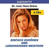 Hans Dr. Grünn CD Einfach zuhören und Lebenskrisen meistern