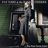 Pat Todd & The Rankoutsiders CD The Past Came Callin'
