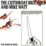 Cutthroat Brothers,The & Mike Watt Vinyl The King Is Dead