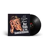 Todd Pat & The Rankoutsiders Vinyl I'll Dream Alone