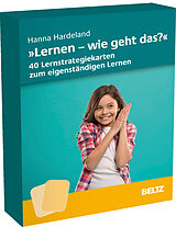 Textkarten / Symbolkarten »Lernen, wie geht das?«  40 Lernstrategiekarten zum eigenständigen Lernen von Hanna Hardeland