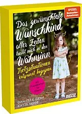 Textkarten / Symbolkarten Das gewünschteste Wunschkind aller Zeiten treibt mich in den Wahnsinn von Danielle Graf, Katja Seide