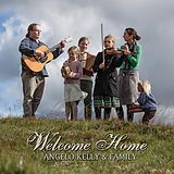 Angelo & Family Kelly CD Welcome Home