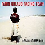 Farin Urlaub Racing Team CD Die Wahrheit Übers Lügen (ca .1,5 Cd)