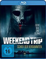 Weekend Trip - Schrei der Verdammten Blu-ray