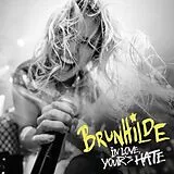 Brunhilde Vinyl In Love Yours Hate