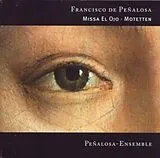 Penalosa Ensemble CD Missa El Ojo,Motetten
