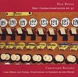 Christoph Bossert CD Drei Choralphantasien Op.52