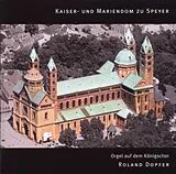 Roland Dopfer CD Kaiser- & Mariendom Zu Speyer;Orgel Au