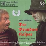 Audio CD (CD/SACD) Der Brandner Kaspar und das ewig' Leben. 2 CDs von Kurt Wilhelm
