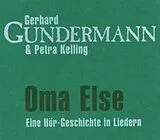 Gerhard Gundermann, Petra Kelling CD Oma Else