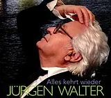 Jürgen Walter CD Alles Kehrt Wieder