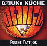 Dziuk's Küche CD Freche Tattoos auf blutjungen Bankiers