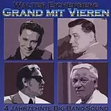 Walter Eichenberg CD Grand mit vieren