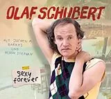 Audio CD (CD/SACD) (CD) Olaf Schubert, Sexy forever von