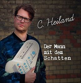 C.Heiland CD Der Mann Mit Dem Schatten