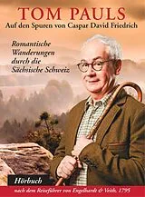 Audio CD (CD/SACD) (CD) Tom Pauls auf den Spuren von Caspar David Friedrich von