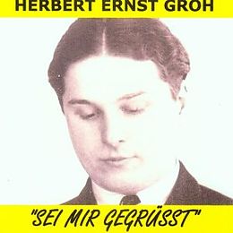 HERBERT ERNST GROH CD Sei Mir Gegrüsst