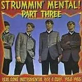 Various CD STRUMMIN' MENTAL! PART THREE