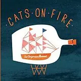 Cats On Fire Vinyl Our Temperance Movement