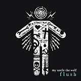 MY UNCLE THE WOLF CD Flush