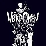 Weird Omen Vinyl The Last Train For Love