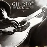 Gil Riot CD Felicity Road