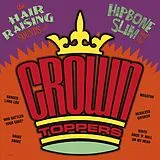 Hipbone Slim & The Crown-toppers Vinyl The Hair Raising Sounds Of...(indies Only)