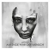 Larrikins Vinyl AM ENDE WAR DER MENSCH