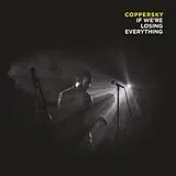 Coppersky CD If We''re Losing Everything