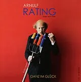 Arnulf Rating CD Ganz Im Glück